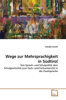 Wege zur Mehrsprachigkeit in Südtirol