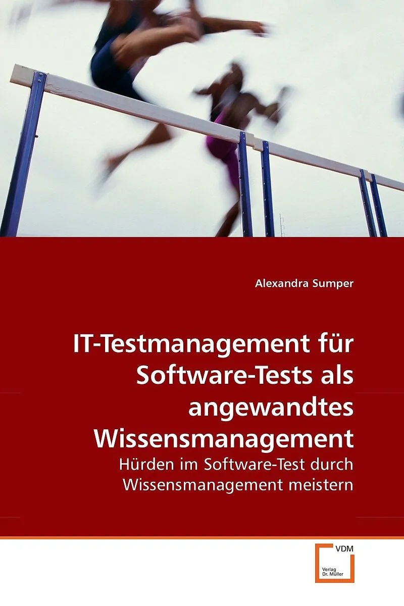 IT-Testmanagement für Software-Tests als angewandtes Wissensmanagement