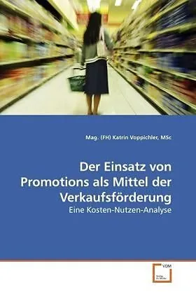 Der Einsatz von Promotions als Mittel der Verkaufsförderung