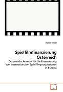 Kartonierter Einband Spielfilmfinanzierung Österreich von Daniel Strobl