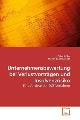 Unternehmensbewertung bei Verlustvorträgen und Insolvenzrisiko