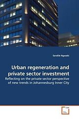 Couverture cartonnée Urban regeneration and private sector investment de Sandile Ngwabi