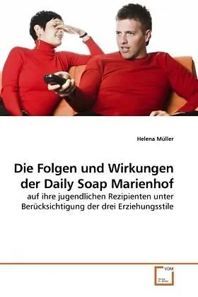 Die Folgen und Wirkungen der Daily Soap Marienhof