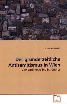 Der gründerzeitliche Antisemitismus in Wien