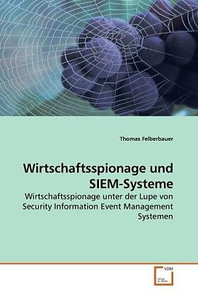 Wirtschaftsspionage und SIEM-Systeme