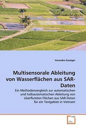 Multisensorale Ableitung von Wasserflächen aus SAR-Daten