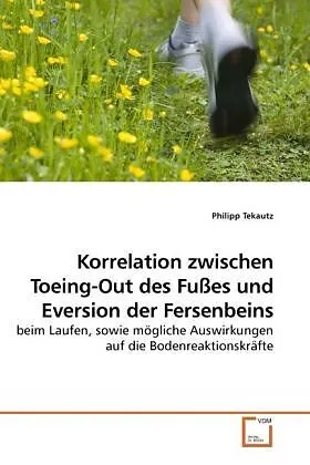 Korrelation zwischen Toeing-Out des Fußes und Eversion der Fersenbeins