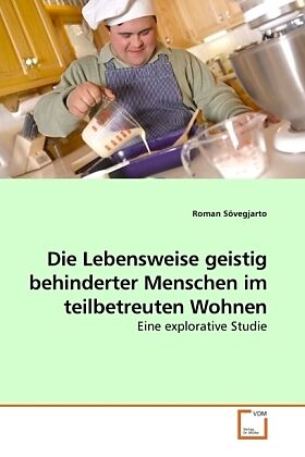 Die Lebensweise geistig behinderter Menschen im teilbetreuten Wohnen