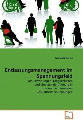 Entlassungsmanagement im Spannungsfeld
