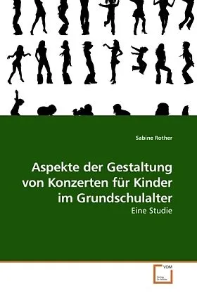 Aspekte der Gestaltung von Konzerten für Kinder im Grundschulalter