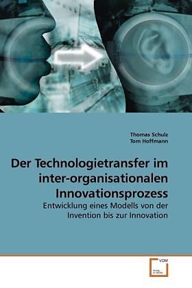 Der Technologietransfer im inter-organisationalen Innovationsprozess
