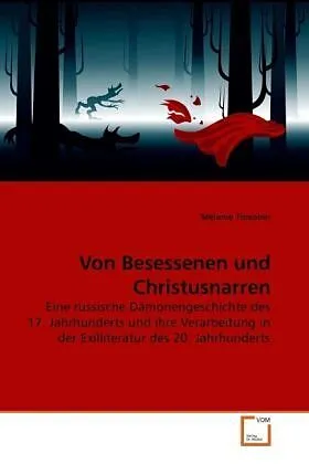 Von Besessenen und Christusnarren