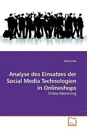 Analyse des Einsatzes der Social Media Technologien in Onlineshops