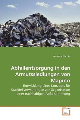 Abfallentsorgung in den Armutssiedlungen von Maputo