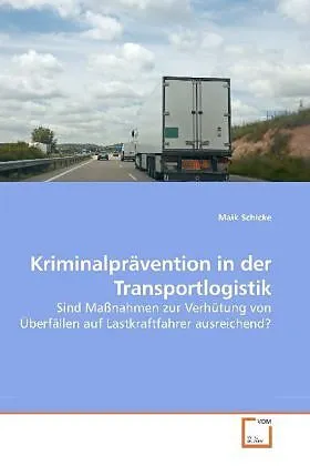 Kriminalprävention in der Transportlogistik