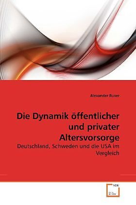 Die Dynamik öffentlicher und privater Altersvorsorge
