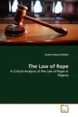 Kartonierter Einband (Kt) The Law of Rape von Daniel Friday Atidoga