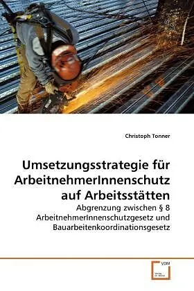 Umsetzungsstrategie für ArbeitnehmerInnenschutz auf Arbeitsstätten