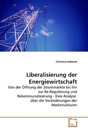 Liberalisierung der Energiewirtschaft