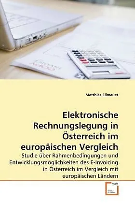 Elektronische Rechnungslegung in Österreich im europäischen Vergleich