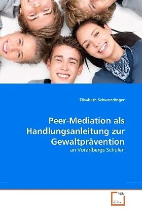 Peer-Mediation als Handlungsanleitung zur Gewaltprävention