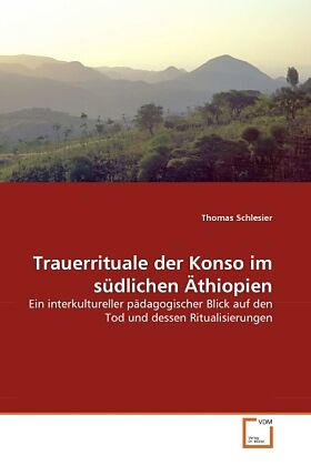 Trauerrituale der Konso im südlichen Äthiopien