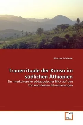 Trauerrituale der Konso im südlichen Äthiopien