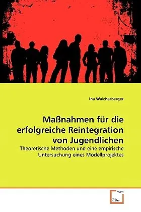 Maßnahmen für die erfolgreiche Reintegration von Jugendlichen