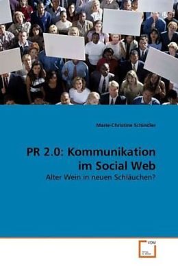 Kartonierter Einband PR 2.0: Kommunikation im Social Web von Marie-Christine Schindler
