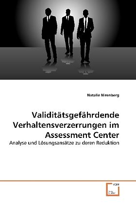 Validitätsgefährdende Verhaltensverzerrungen im Assessment Center