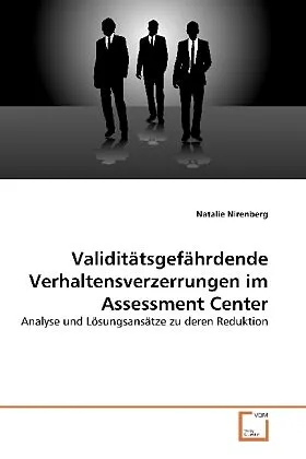 Validitätsgefährdende Verhaltensverzerrungen im Assessment Center