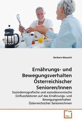 Ernährungs- und Bewegungsverhalten Österreichischer Senioren/Innen