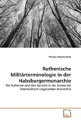 Ruthenische Militärterminologie in der Habsburgermonarchie