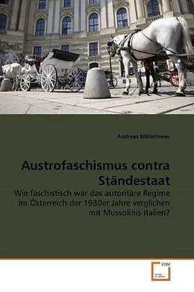Austrofaschismus contra Ständestaat