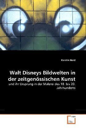 Walt Disneys Bildwelten in der zeitgenössischen Kunst