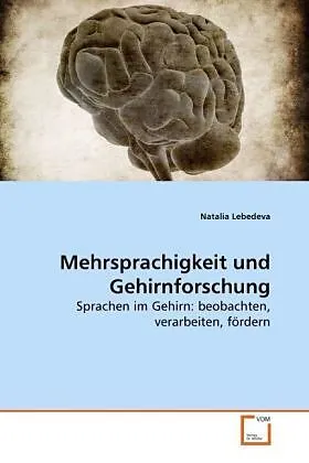 Mehrsprachigkeit und Gehirnforschung