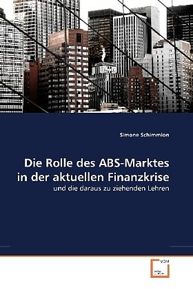 Die Rolle des ABS-Marktes in der aktuellen Finanzkrise