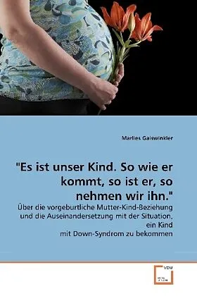 "Es ist unser Kind. So wie er kommt, so ist er, so nehmen wir ihn."