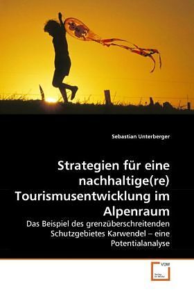 Strategien für eine nachhaltige(re) Tourismusentwicklung im Alpenraum