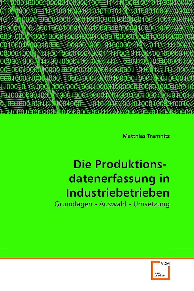 Die Produktions- datenerfassung in Industriebetrieben