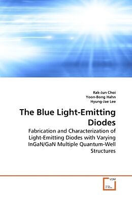 Couverture cartonnée The Blue Light-Emitting Diodes de Rak-Jun Choi, Yoon-Bong Hahn, Hyung-Jae Lee