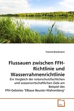 Kartonierter Einband Flussauen zwischen FFH-Richtlinie und Wasserrahmenrichtlinie von Yvonne Brückmann