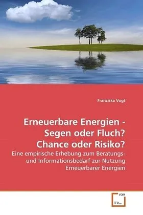 Erneuerbare Energien - Segen oder Fluch? Chance oder Risiko?