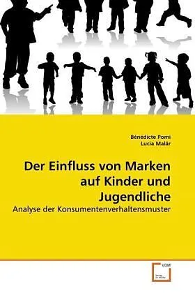 Der Einfluss von Marken auf Kinder und Jugendliche