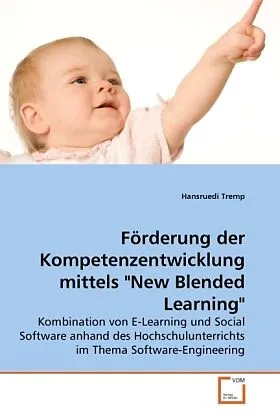 Förderung der Kompetenzentwicklung mittels "New Blended Learning"