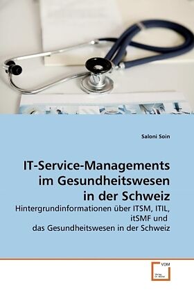IT-Service-Managements im Gesundheitswesen in der Schweiz