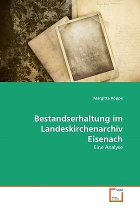 Bestandserhaltung im Landeskirchenarchiv Eisenach