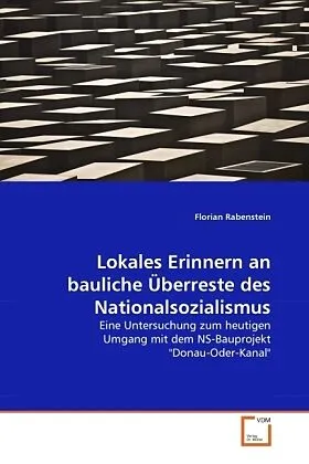 Lokales Erinnern an bauliche Überreste des Nationalsozialismus