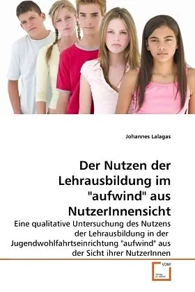 Der Nutzen der Lehrausbildung im "aufwind" aus NutzerInnensicht