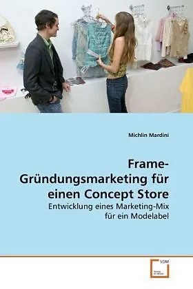 Frame-Gründungsmarketing für einen Concept Store